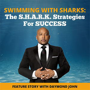 Swimming With The Sharks The S.H.A.R.K. Strategies For Success